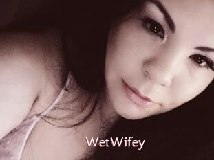 WetWifey