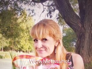 WowMelissaHot