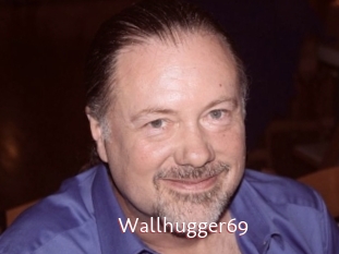 Wallhugger69