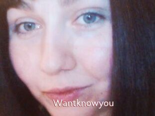 Wantknowyou