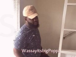 WassayitsbigPoppa