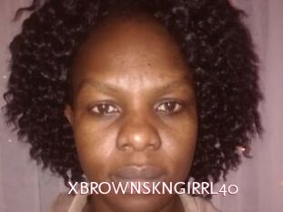 XBROWNSKNGIRRL40