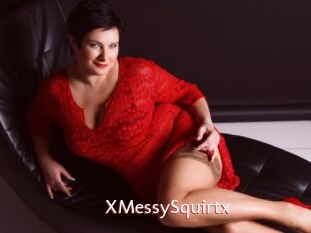 XMessySquirtx