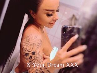 X_Your_Dream_XXX