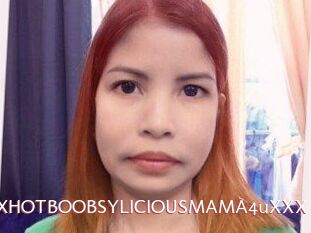 XXHOTBOOBSYLICIOUSMAMA4uXXX