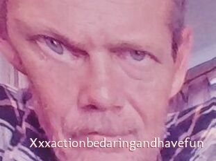 Xxxactionbedaringandhavefun