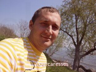 Yourcaresses
