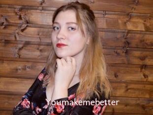 Youmakemebetter