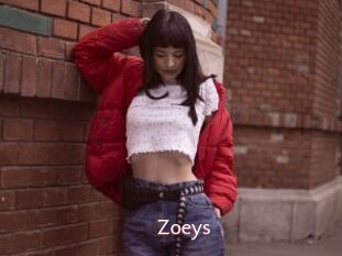 Zoeys